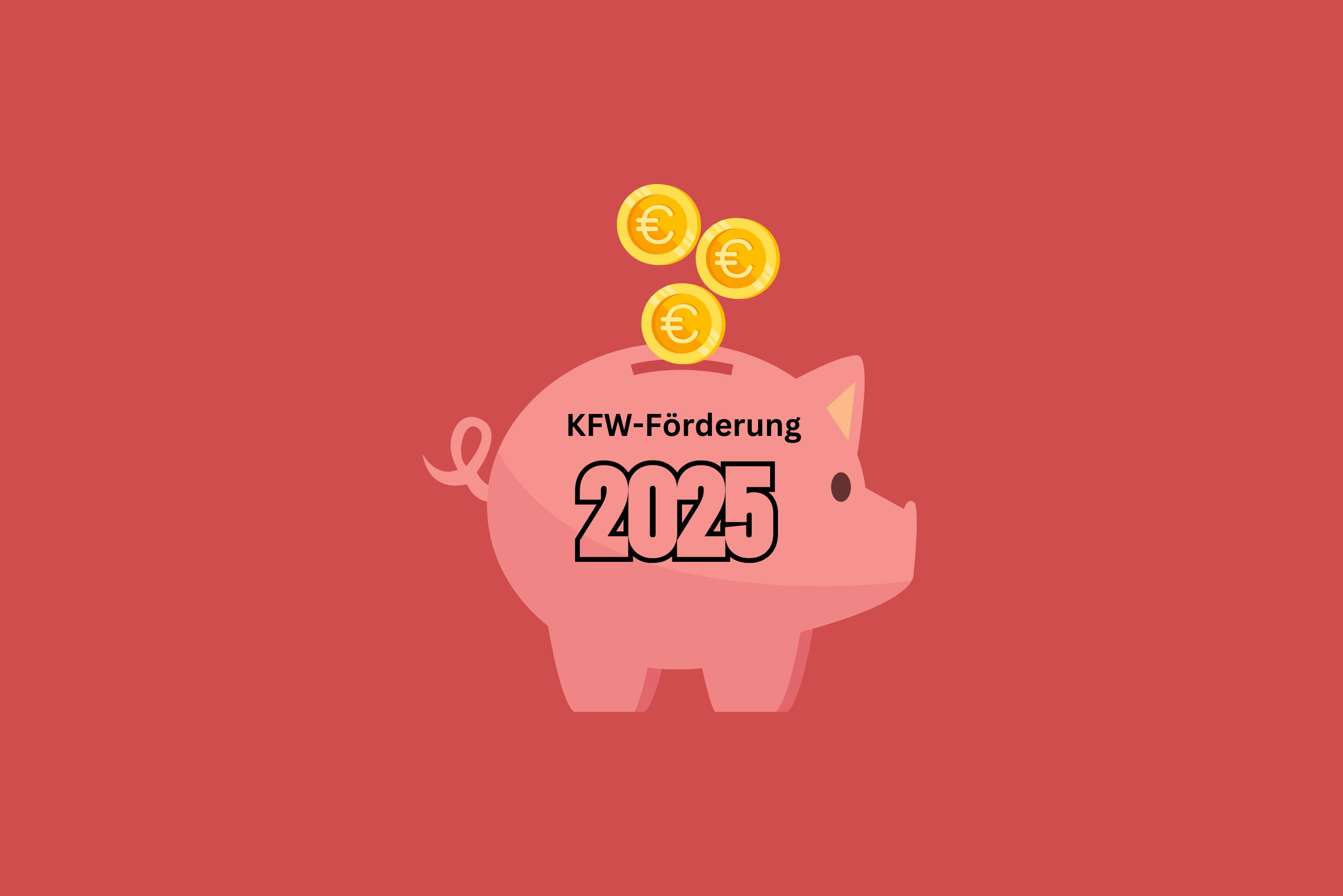 KFW Förderung 2025. Alles Wissenswerte hier in diesem Beitrag